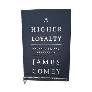 NWT A Higher Loyalty: Truth, Lies and Leadership by James Comey